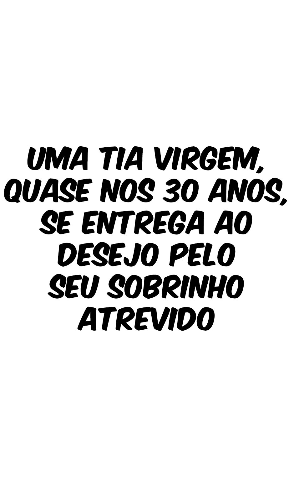 Uma Tia Virgem, Quase Nos 30 Anos, Se Entrega Ao Desejo Pelo Seu Sobrinho Atrevido - Foto 2